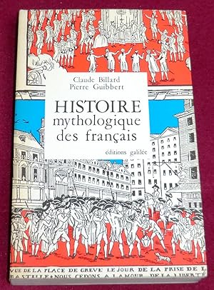 Seller image for HISTOIRE MYTHOLOGIQUE DES FRANCAIS for sale by LE BOUQUINISTE