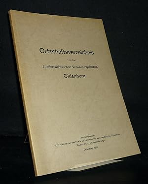 Ortschaftsverzeichnis für den Niedersächsischen Verwaltungsbezirk Oldenburg. Mit den Ergebnissen ...