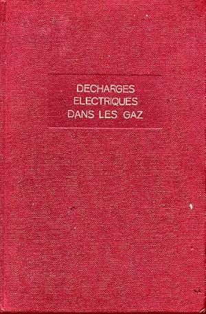 Image du vendeur pour Dcharges lectriques dans les gaz mis en vente par L'ivre d'Histoires