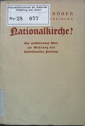 Image du vendeur pour Nationalkirche? Ein aufklrendes Wort zur Wahrung des konfessionellen Friedens; mis en vente par books4less (Versandantiquariat Petra Gros GmbH & Co. KG)