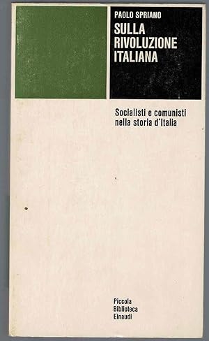 Sulla rivoluzione italiana. Socialisti e comunisti nella storia d'Italia.