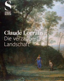 Seller image for Claude Lorrain. Die verzauberte Landschaft. Frankfurt am Main, 3. Februar - 6. Mai 2012. for sale by EDITORIALE UMBRA SAS