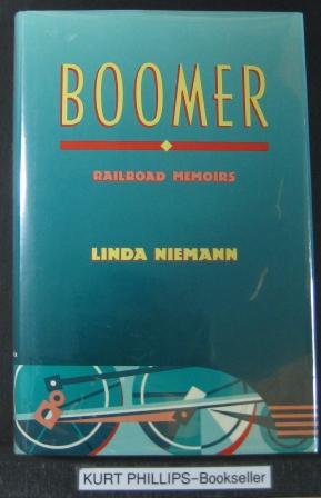 Boomer Railroad Memoirs (Signed Copy)