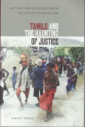 Immagine del venditore per Tamils and the Haunting of Justice. History and Recognition in Malaysia's Plantations. venduto da Asia Bookroom ANZAAB/ILAB