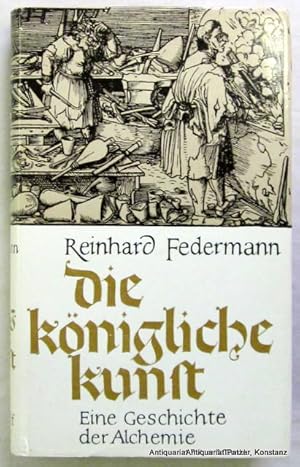 Die königliche Kunst. Eine Geschichte der Alchemie. Wien, Neff, 1964. Mit Tafelabbildungen. 415 S...