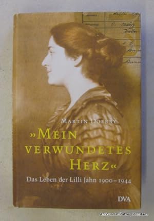 Seller image for "Mein verwundetes Herz". Das Leben der Lilli Jahn. 1900-1944. Stuttgart, DVA, 2002. Mit zahlreichen Abbildungen. 351 S. Or.-Lwd. mit Schutzumschlag; minimale Randlsuren. (ISBN 342105634X). for sale by Jrgen Patzer
