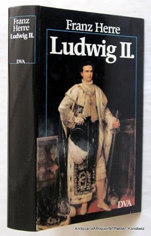 Seller image for Ludwig II. von Bayern. Sein Leben - Sein Land - Seine Zeit. Stuttgart, DVA, 1986. Mit zahlreichen Abbildungen. 398 S., 1 Bl. Or.-Lwd. mit Schutzumschlag. (ISBN 3421062994). for sale by Jrgen Patzer