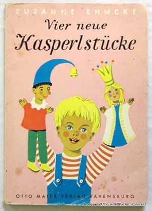 Seller image for Vier neue Kasperlstcke. 5. Auflage. Ravensburg, Otto Maier, ca. 1965. 47 S. Or.-Umschlag (Ehmcke); leicht stockfleckig u. mit Gebrauchsspuren. for sale by Jrgen Patzer