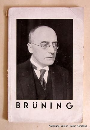 Seller image for Heinrich Brning. Berlin, Politisch-Wissenschaftlicher Verlag, 1931. 70 S., 1 Bl. Illustrierter Or.-Umschlag; etw. angestaubt u. kl. Randeinrisse. for sale by Jrgen Patzer