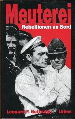 Meuterei. Rebellionen an Bord. Aus dem Englischen übertragen von Oliver Stephan. Fachlich redigie...