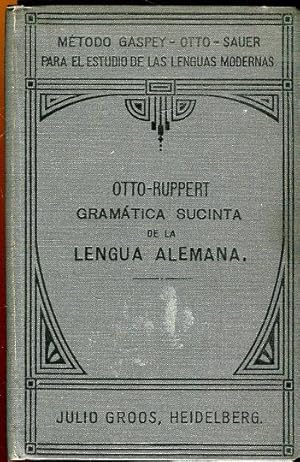 Seller image for Gramatica Sucinta de la Lengua Alemana. Metodo Gaspey-Otto-Sauer. for sale by Antiquariat am Flughafen