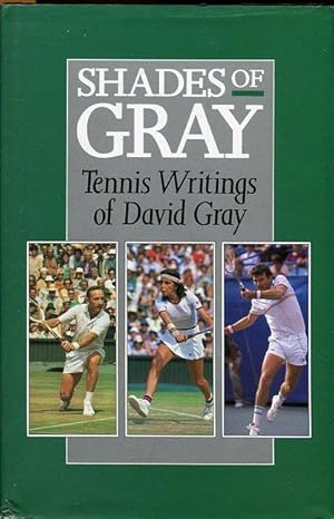 Bild des Verkufers fr Shades of Gray. Tennis Writing of David Gray. zum Verkauf von Antiquariat am Flughafen