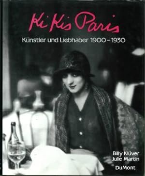 Bild des Verkufers fr KiKis Paris. Knstler und Liebhaber 1900 - 1930. zum Verkauf von Antiquariat Weinek