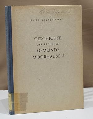 Bild des Verkufers fr Geschichte der frheren Gemeinde Moorhausen. zum Verkauf von Dieter Eckert