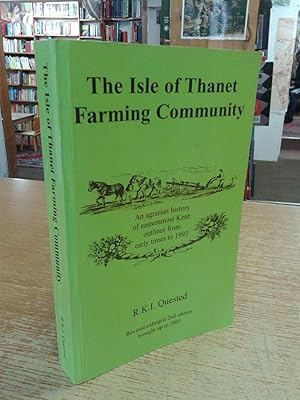 The Isle of Thanet Farming Community: An Agrarian History of Easternmost Kent - Outlines from Ear...