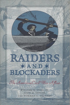 Seller image for Raiders and Blockaders: The American Civil War Afloat for sale by Storbeck's