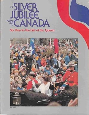 Seller image for The Silver Jubilee Royal Visit to Canada: Six Days in the Life of the Queen for sale by Riverwash Books (IOBA)
