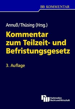 Seller image for Kommentar zum Teilzeit- und Befristungsgesetz (BB-Kommentar) for sale by AHA-BUCH