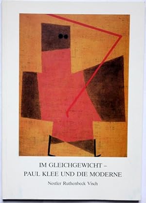 Bild des Verkufers fr Im Gleichgewicht - Paul Klee und die Moderne. Nestler Ruthenbeck Visch. 14.6 -2.8.1987. zum Verkauf von Graphem. Kunst- und Buchantiquariat