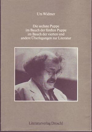 Bild des Verkufers fr Die sechste Puppe im Bauch der fnften Puppe im Bauch der vierten und andere berlegungen zur Literatur. Grazer Poetikvorlesungen zum Verkauf von Graphem. Kunst- und Buchantiquariat