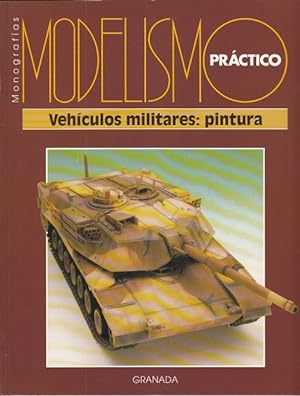 Immagine del venditore per MODELISMO PRCTICO: VEHCULOS MILITARES, PINTURA venduto da Librera Vobiscum
