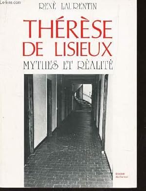 Image du vendeur pour THERESE DE LISIEUX - MYTHES ET REALITE. / 2e EDITION mis en vente par Le-Livre