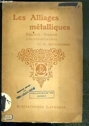 Bild des Verkufers fr LES ALLIAGES METALLIQUES - SOUDURE - BRASURE - ALUMINOTHERMIE zum Verkauf von Le-Livre