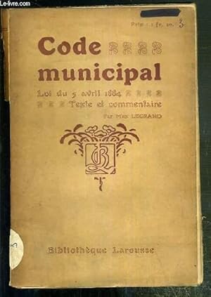 Seller image for CODE MUNICIPAL - LOI DU 5 AVRIL 1884 - TEXTE ET COMMENTAIRE. for sale by Le-Livre