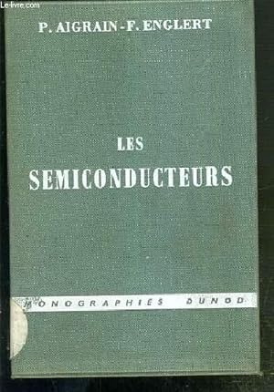 Image du vendeur pour LES SEMICONDUCTEURS - MONOGRAPHIES DUNOD - SPECIMEN. mis en vente par Le-Livre