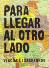 Seller image for Para llegar al otro lado for sale by AG Library