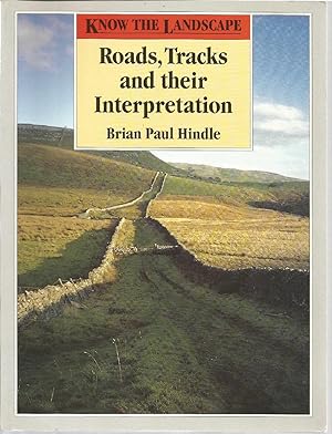 Roads, Tracks and their Interpretation (Know the Landscape)