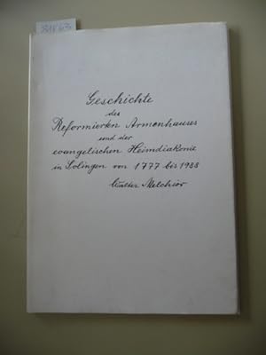 Geschichte des reformierten Armenhauses und die Entwicklung der evangelischen Heimdiakonie 1777 -...