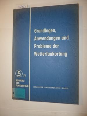 Grundlagen, Anwendungen und Probleme der Wetterfunkortung (=Ausschuss für Funkortung / Bücherei d...