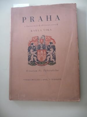 Praha v barevnych drevorytech Karla Vika S textem Fr. Taborskeho