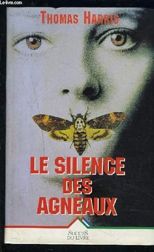 Bild des Verkufers fr LE SILENCE DES AGNEAUX zum Verkauf von Le-Livre