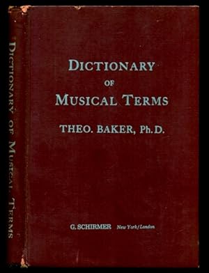 Seller image for A Dictionary of Musical Terms - Containing Upwards of 9,000 English, French, German, Italian, Latin and Greek Words and Phrases Used in the Art and Science of Music - With a Supplement Containing an English-Italian Vocabulary for Composers for sale by Don's Book Store