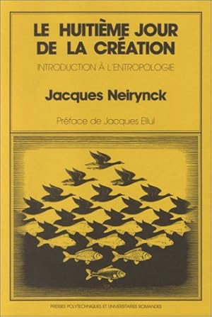 Image du vendeur pour Le Huitieme Jour de la Creation. Introduction a l'Entropologie. Deuxieme edition revue et adaptee. lll. de M. C. Escher. mis en vente par Kepler-Buchversand Huong Bach