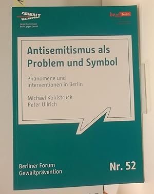 Bild des Verkufers fr Antisemitismus als Problem und Symbol. Phnomene und Interventionen in Berlin. zum Verkauf von AphorismA gGmbH