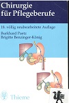 Bild des Verkufers fr Chirurgie fr Pflegeberufe : 72 Tabellen. ; Brigitte Benzinger-Knig. Begr. von Fritz Fuchs. Geleitw. von Ch. Herfarth. Unter Mitarb. von Franz Fleischer . [Zeichn. von Joachim Hormann] zum Verkauf von Kirjat Literatur- & Dienstleistungsgesellschaft mbH