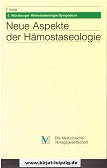 Bild des Verkufers fr Neue Aspekte der Hmostaseologie. [4. Wrzburger Hmostaseologie-Symposium]. Hrsg. von F. Keller. Mit Beitr. von H. D. Bruhn ., Diagnostik aktuell zum Verkauf von Kirjat Literatur- & Dienstleistungsgesellschaft mbH