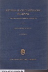 Imagen del vendedor de Physikalisch-ditetische Therapie nach klinischen Gesichtspunkten. a la venta por Kirjat Literatur- & Dienstleistungsgesellschaft mbH