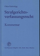 Bild des Verkufers fr Strafgerichtsverfassungsrecht. Kommentar zu den allgemeinen und den die Strafrechtspflege regelnden Vorschriften des Gerichtsverfassungsgesetzes, des Einfhrungsgesetzes zum Gerichtsverfassungsgesetz und des Gesetzes zur Wahrung der Einheitlichkeit der Rechtsprechung der obersten Gerichtshfe des Bundes. zum Verkauf von Kirjat Literatur- & Dienstleistungsgesellschaft mbH