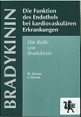 Bild des Verkufers fr Die Rolle von Bradykinin Die Funktion des Endothels bei kardiovaskulren Erkrankungen zum Verkauf von Kirjat Literatur- & Dienstleistungsgesellschaft mbH