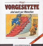 Vorgesetzte sind auch nur Menschen.