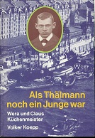 Als Thälmann noch ein Junge war. Wera u. Claus Küchenmeister; Volker Koepp