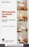 Phlebologische Krankheitsbilder : Entstehung, Diagnostik, Therapie. Unter Mitarb. von B. Eickerling