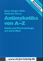 Seller image for Antimykotika von A - Z : Klinik und Pharmakologie auf einen Blick. Hans-Jrgen Tietz ; Wolfram Sterry for sale by Kirjat Literatur- & Dienstleistungsgesellschaft mbH