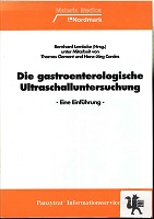 Die gastroenterologische Ultraschalluntersuchung : eine Einführung. Bernhard Lembcke (Hrsg.). Unt...