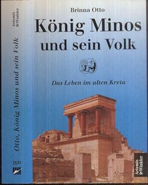 Seller image for Knig Minos und sein Volk. Das Leben im alten Kreta. for sale by Antiquariat Dwal