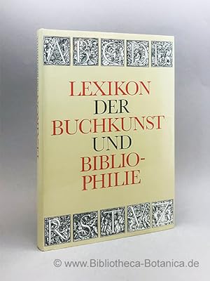 Bild des Verkufers fr Lexikon der Buchkunst und Bibliophilie. zum Verkauf von Bibliotheca Botanica